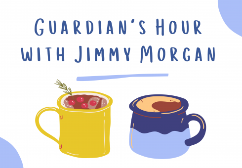 Guardian's Hour with Jimmy Morgan