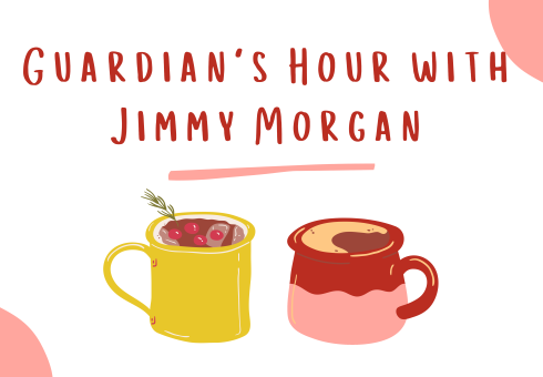 Guardian's Hour with Jimmy Morgan
